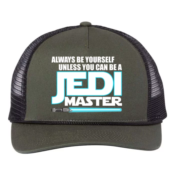 Always Be Yourself Unless You Van Be A Jedi Master Retro Rope Trucker Hat Cap