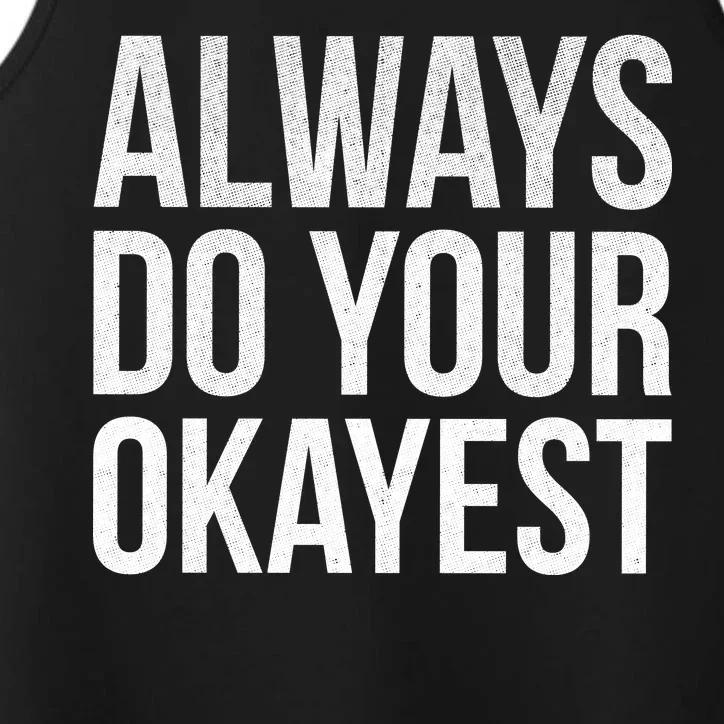 Always Do Your Okayest Performance Tank