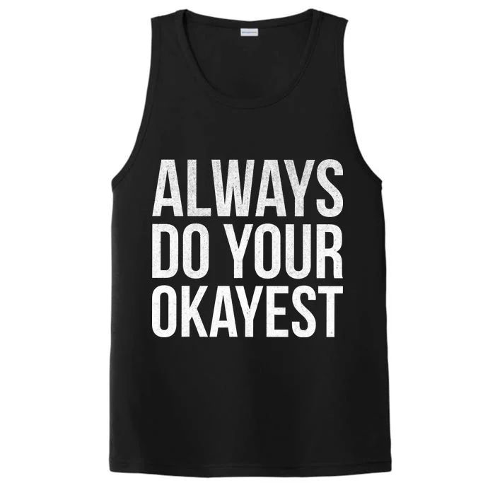 Always Do Your Okayest Performance Tank