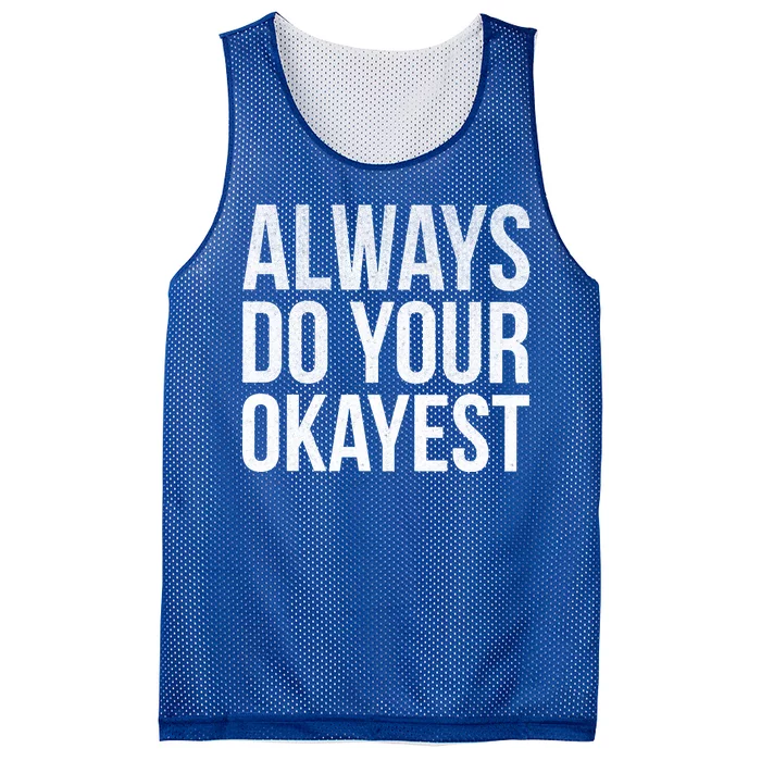 Always Do Your Okayest Mesh Reversible Basketball Jersey Tank