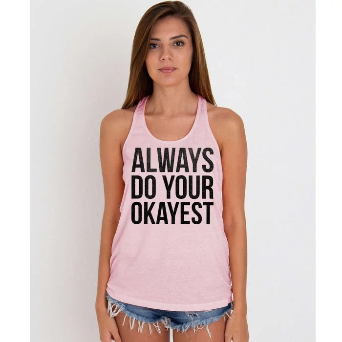 Always Do Your Okayest Women's Knotted Racerback Tank