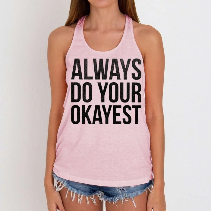 Always Do Your Okayest Women's Knotted Racerback Tank