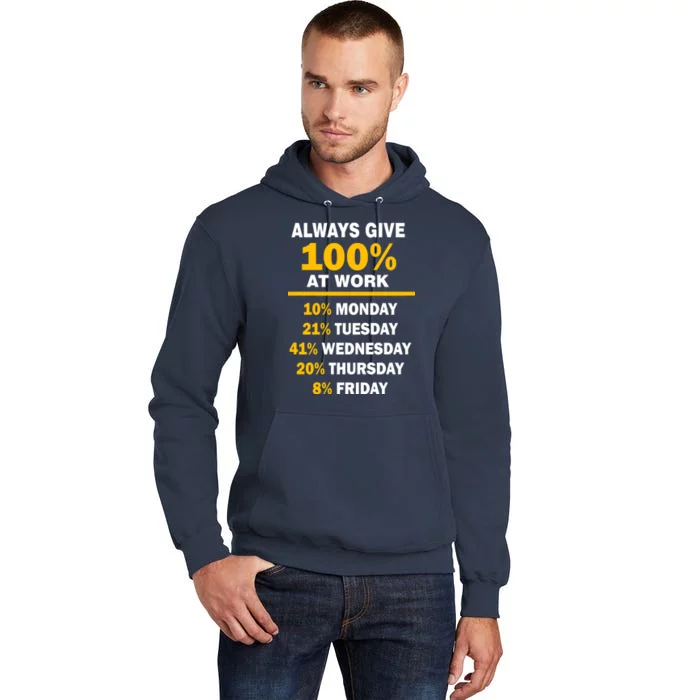 Always Give A 100% At Work Funny Tall Hoodie