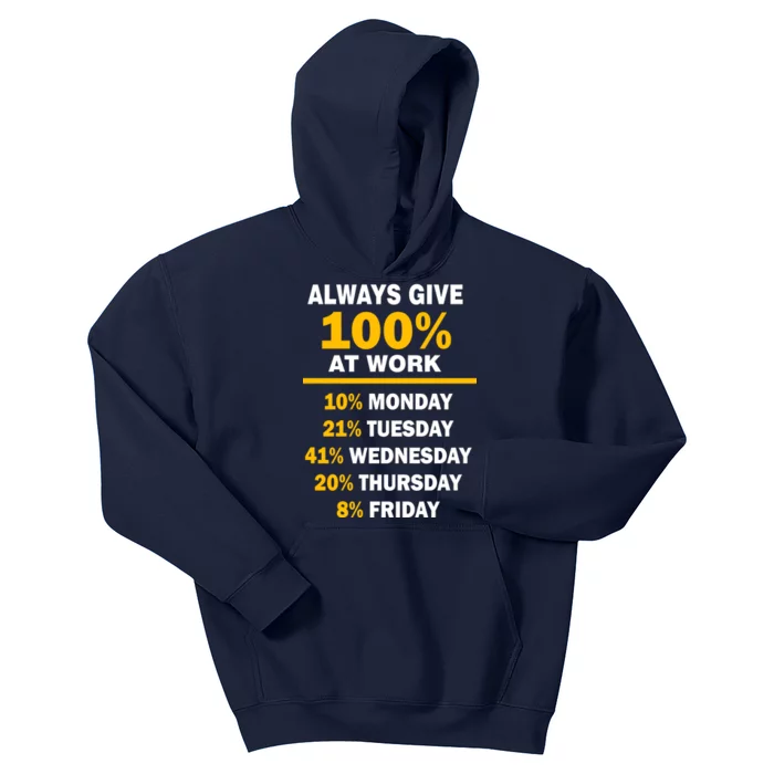 Always Give A 100% At Work Funny Kids Hoodie