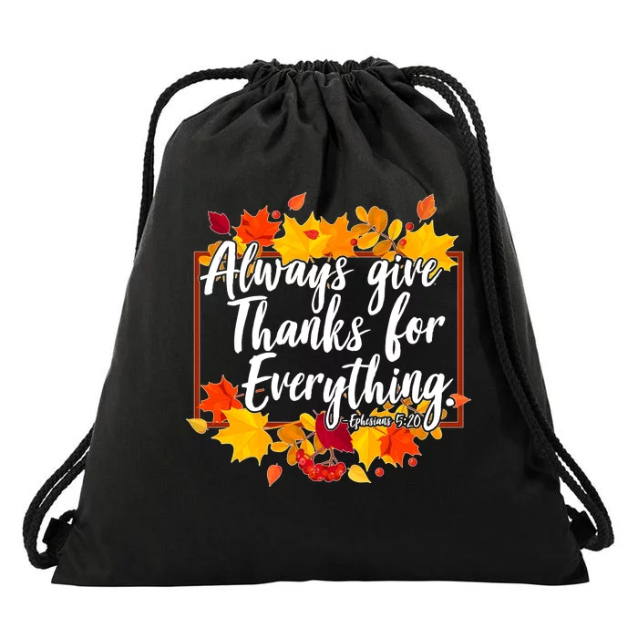 Always Give Thanks for Everything Ephesians 5:20 Drawstring Bag