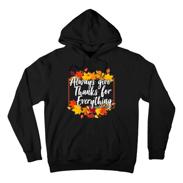 Always Give Thanks for Everything Ephesians 5:20 Tall Hoodie