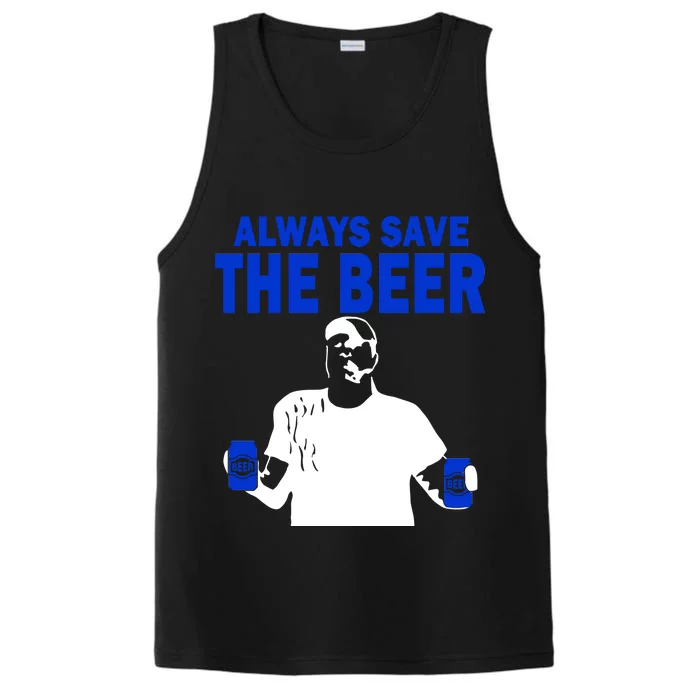 Always Save The Beers Funny Performance Tank