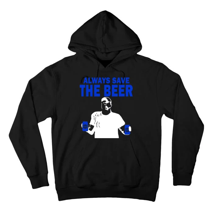 Always Save The Beers Funny Tall Hoodie