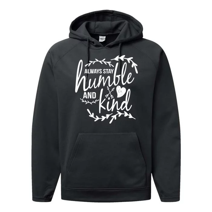 Always Stay Kind Humble Anti-Bullying Performance Fleece Hoodie