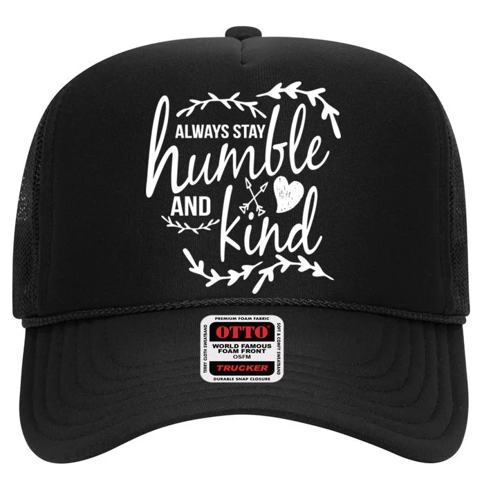 Always Stay Kind Humble Anti-Bullying High Crown Mesh Trucker Hat