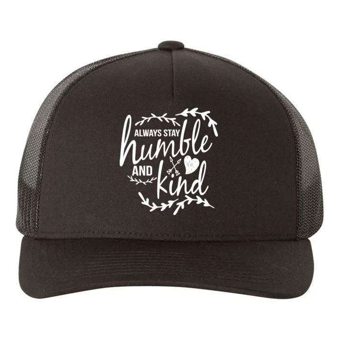 Always Stay Kind Humble Anti-Bullying Yupoong Adult 5-Panel Trucker Hat