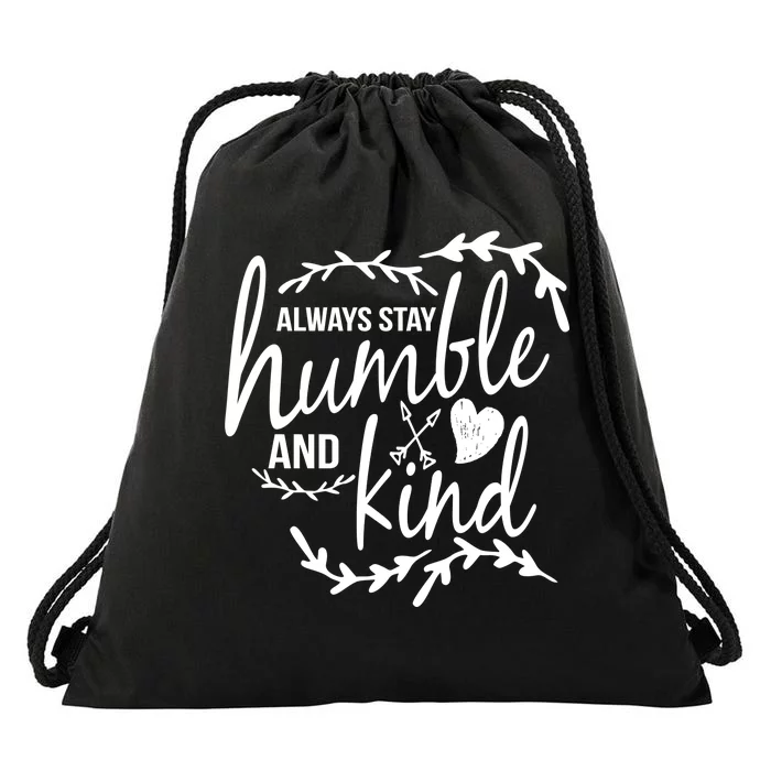 Always Stay Kind Humble Anti-Bullying Drawstring Bag