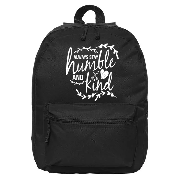 Always Stay Kind Humble Anti-Bullying 16 in Basic Backpack