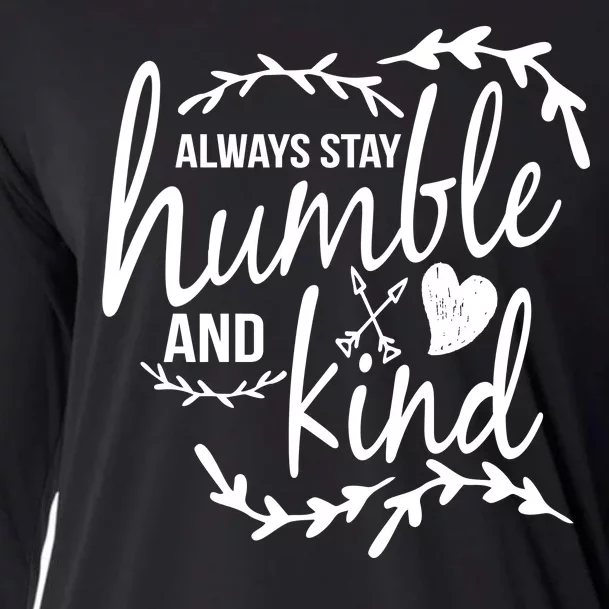 Always Stay Kind Humble Anti-Bullying Cooling Performance Long Sleeve Crew