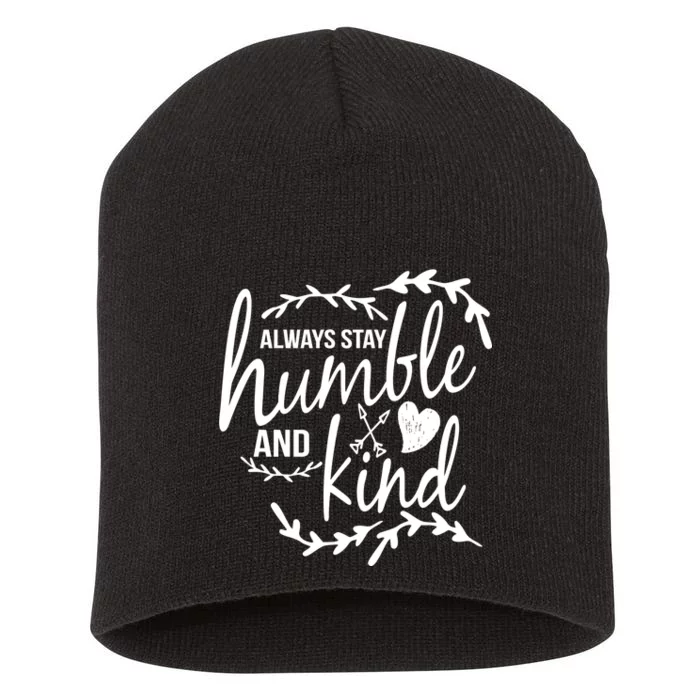 Always Stay Kind Humble Anti-Bullying Short Acrylic Beanie