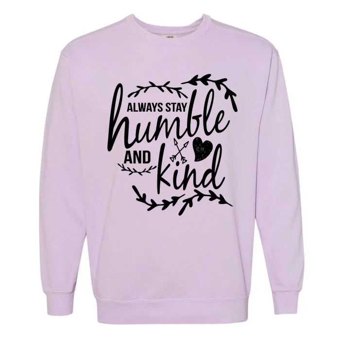 Always Stay Kind Humble Anti-Bullying Garment-Dyed Sweatshirt