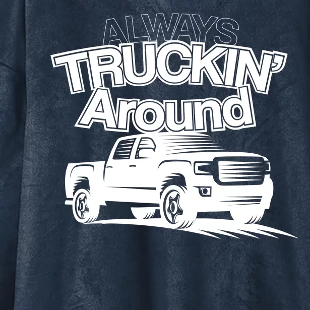 Always Truckin' Around Hooded Wearable Blanket