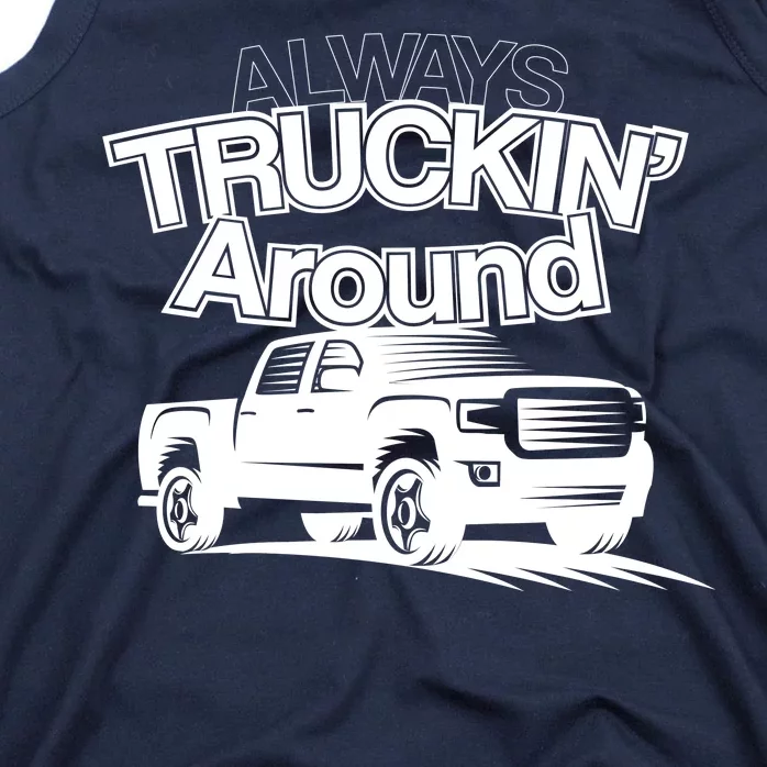 Always Truckin' Around Tank Top