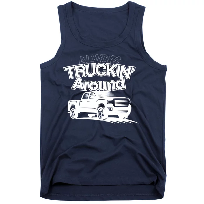 Always Truckin' Around Tank Top