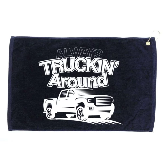 Always Truckin' Around Grommeted Golf Towel