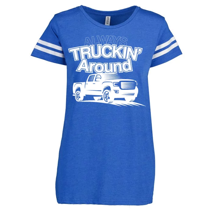 Always Truckin' Around Enza Ladies Jersey Football T-Shirt