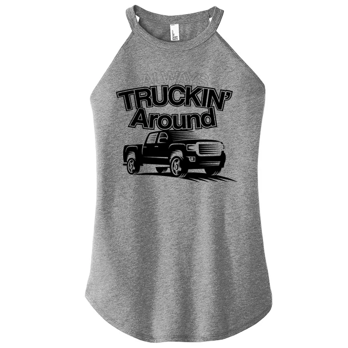 Always Truckin' Around Women’s Perfect Tri Rocker Tank