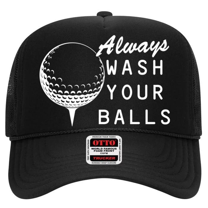 Always Wash Your Balls Funny Golfing High Crown Mesh Trucker Hat