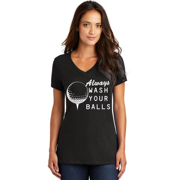 Always Wash Your Balls Funny Golfing Women's V-Neck T-Shirt