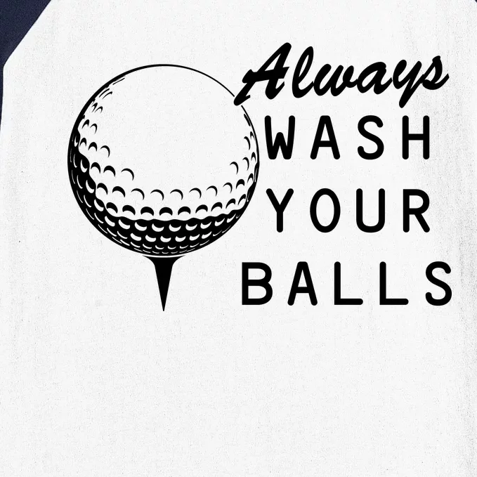 Always Wash Your Balls Funny Golfing Baseball Sleeve Shirt