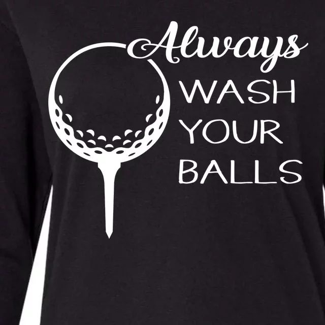 Always Wash YUour Ball Funny Golfing Womens Cotton Relaxed Long Sleeve T-Shirt