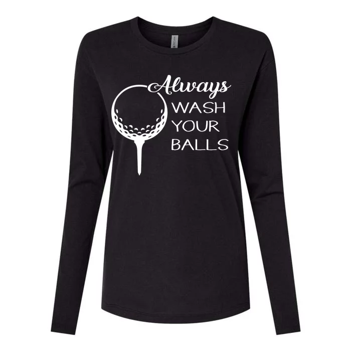 Always Wash YUour Ball Funny Golfing Womens Cotton Relaxed Long Sleeve T-Shirt