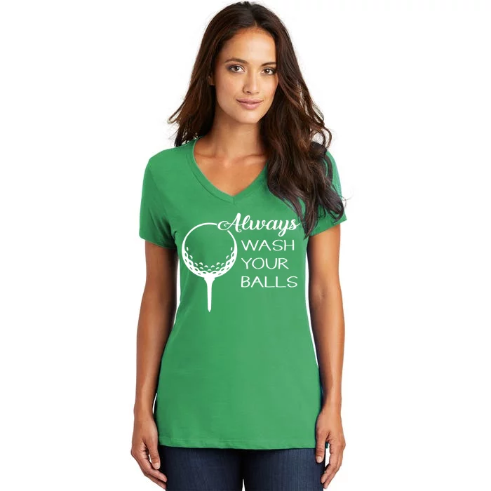 Always Wash YUour Ball Funny Golfing Women's V-Neck T-Shirt