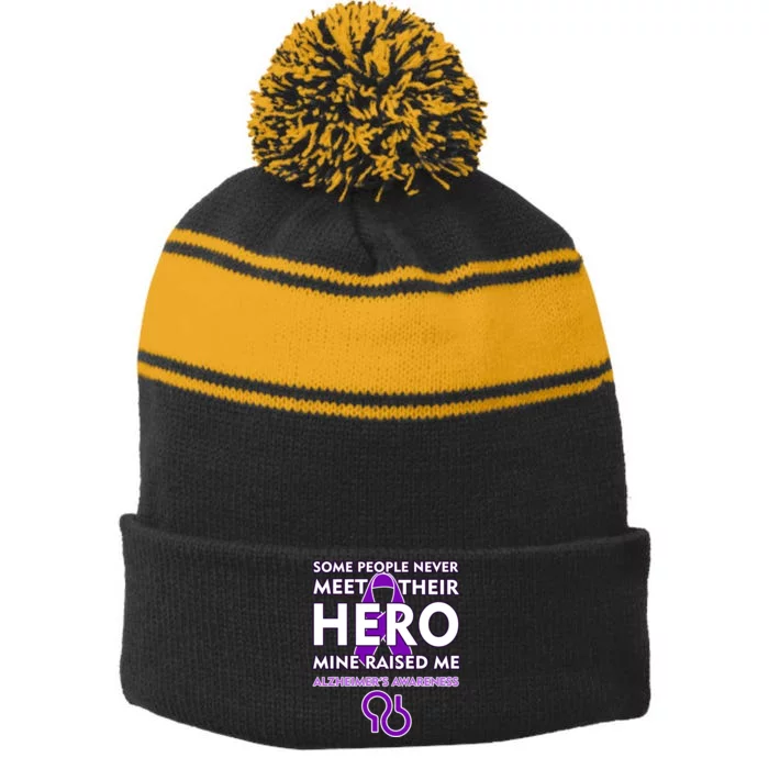 Alzheimer's Some People Never Meet Their Hero Mine Raised Me Stripe Pom Pom Beanie