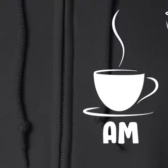 AM Coffee PM Wine Full Zip Hoodie