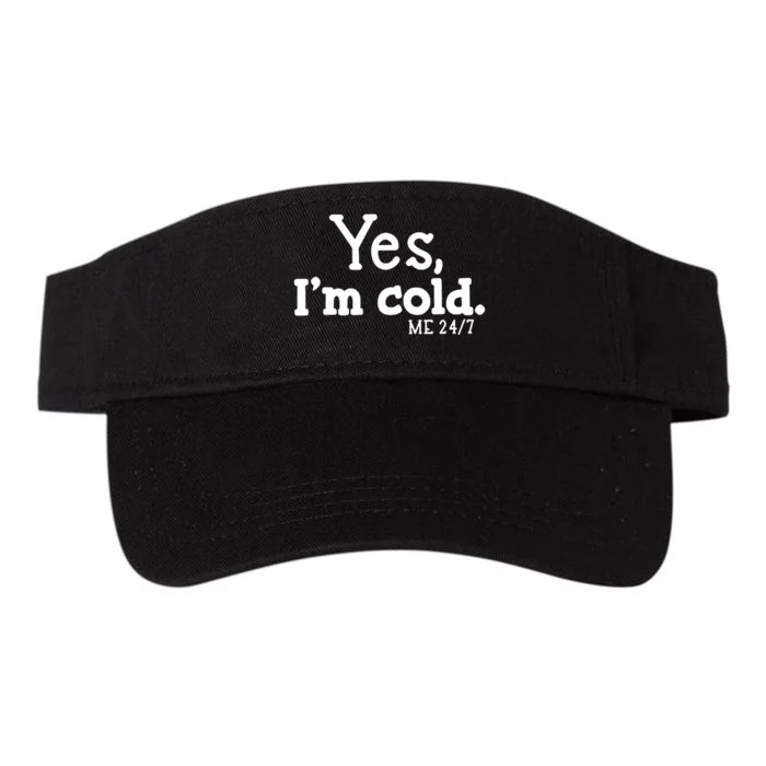 Always Me 24 7 Yes IM Cold Valucap Bio-Washed Visor