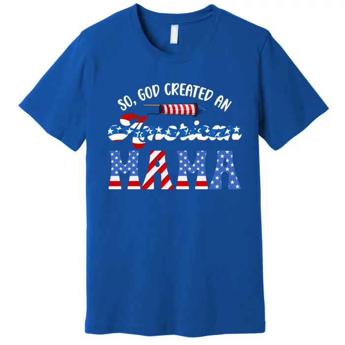 American Mama 4th Of July Mom American Flag Gift Premium T-Shirt