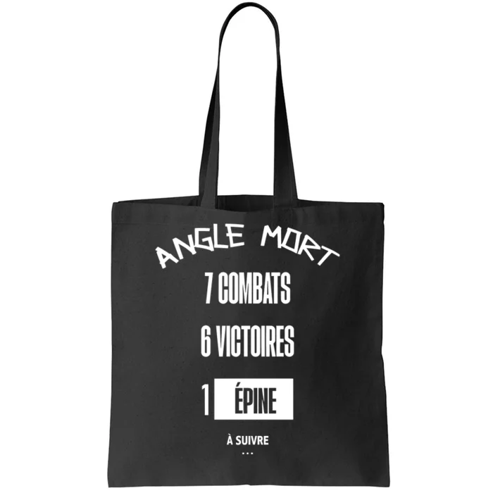 Angle Mort 7 Combats 6 Victoires 1 Epine Tote Bag