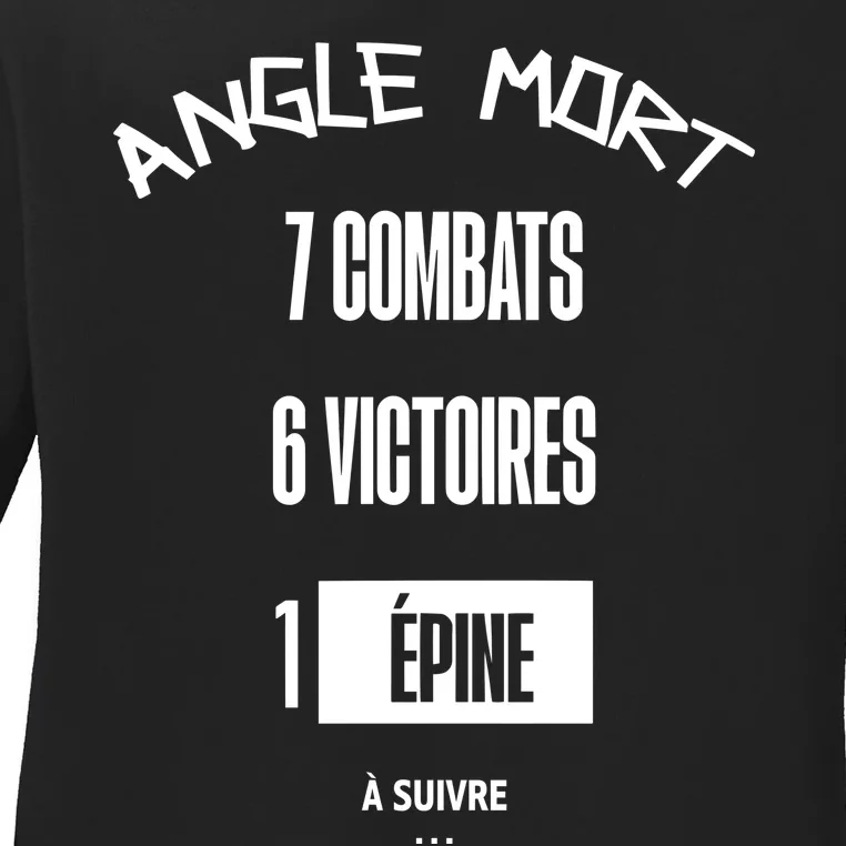 Angle Mort 7 Combats 6 Victoires 1 Epine Ladies Long Sleeve Shirt