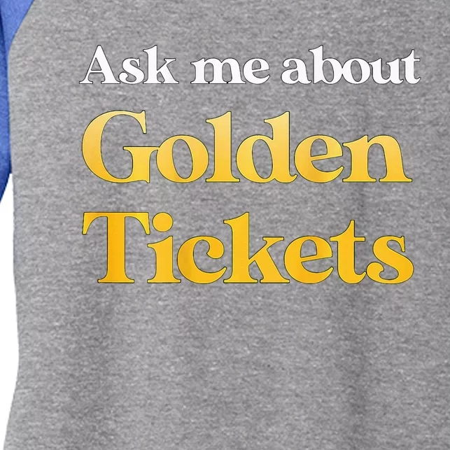 Ask Me About Golden Tickets Women's Tri-Blend 3/4-Sleeve Raglan Shirt