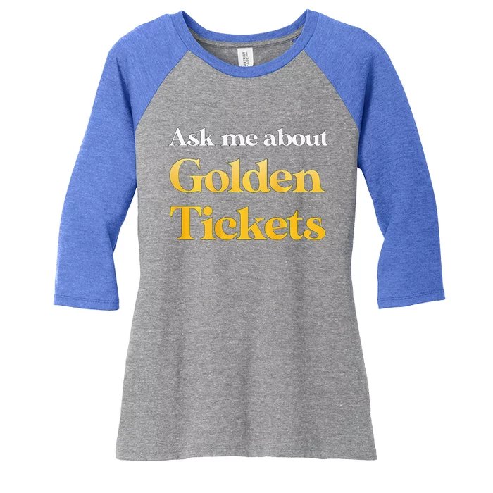 Ask Me About Golden Tickets Women's Tri-Blend 3/4-Sleeve Raglan Shirt