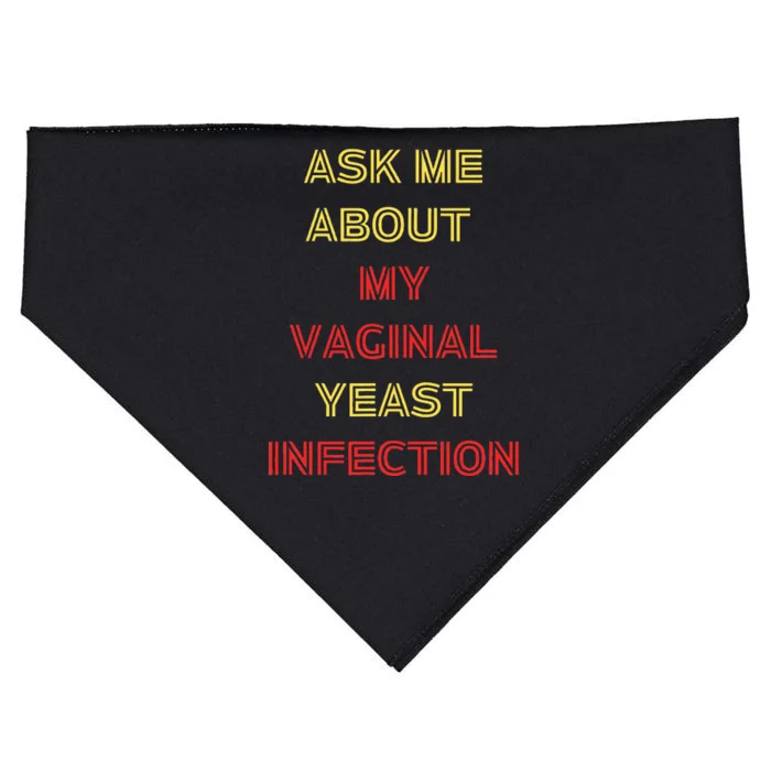 Ask Me About My Vaginal Yeast Infection USA-Made Doggie Bandana