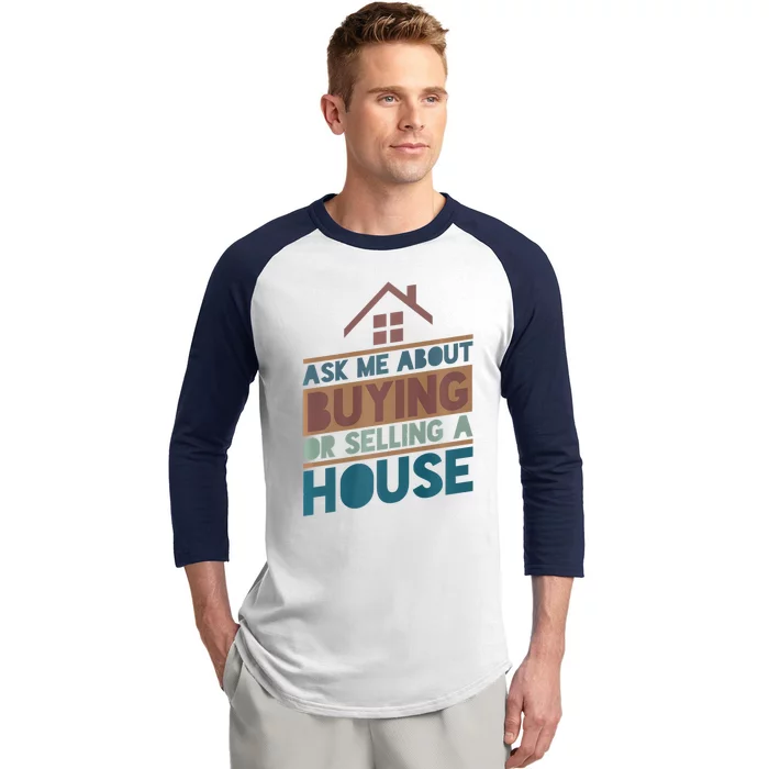 Ask Me About Buying Or Selling A House Funny Realtor Baseball Sleeve Shirt