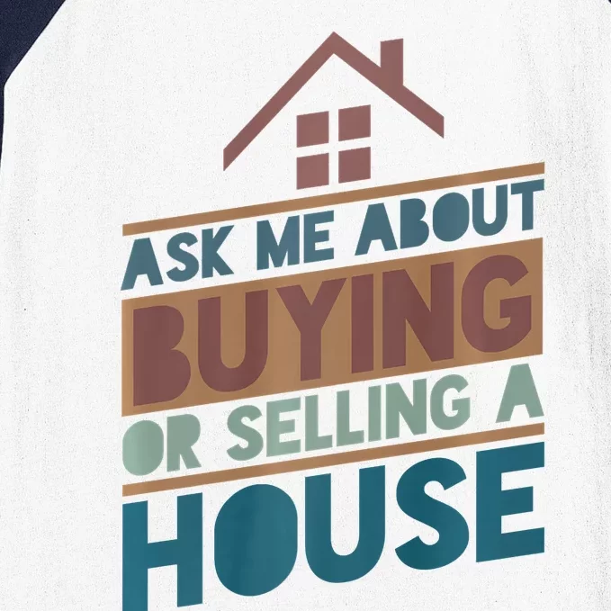 Ask Me About Buying Or Selling A House Funny Realtor Baseball Sleeve Shirt