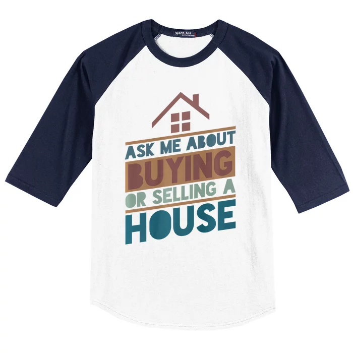 Ask Me About Buying Or Selling A House Funny Realtor Baseball Sleeve Shirt