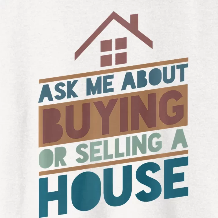 Ask Me About Buying Or Selling A House Funny Realtor Women's Crop Top Tee