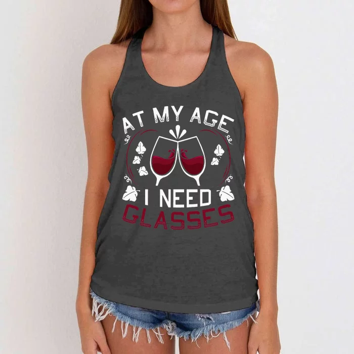 At My Age I Need Glasses Wine Lover Women's Knotted Racerback Tank