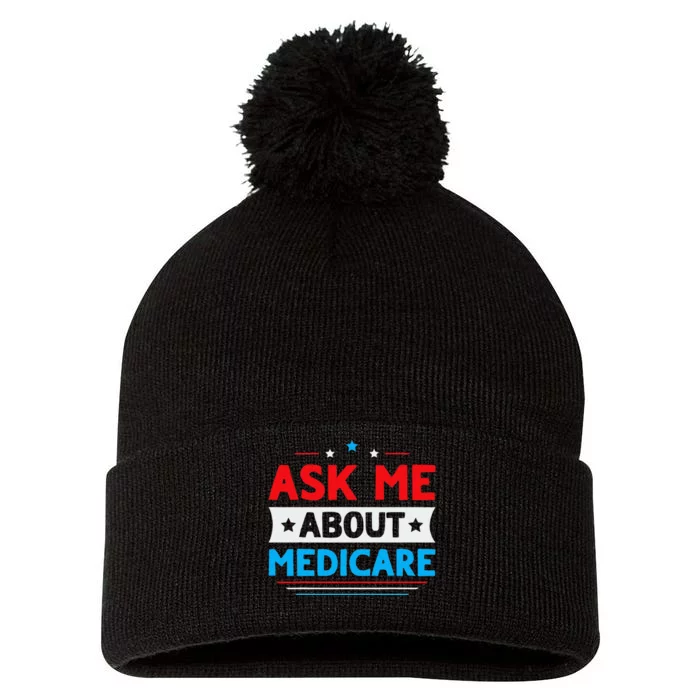 Ask Me About Medicare Quote For A Medicare Consultant Pom Pom 12in Knit Beanie