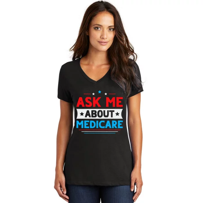 Ask Me About Medicare Quote For A Medicare Consultant Women's V-Neck T-Shirt