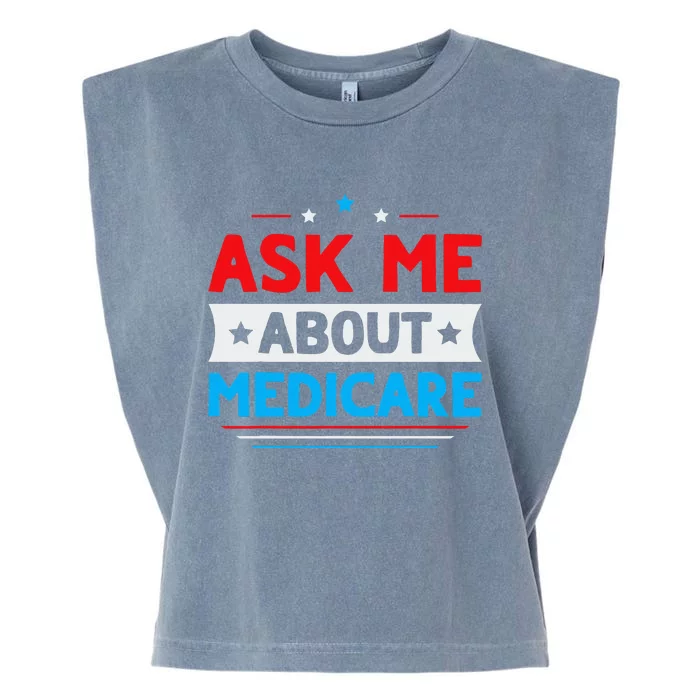 Ask Me About Medicare Quote For A Medicare Consultant Garment-Dyed Women's Muscle Tee