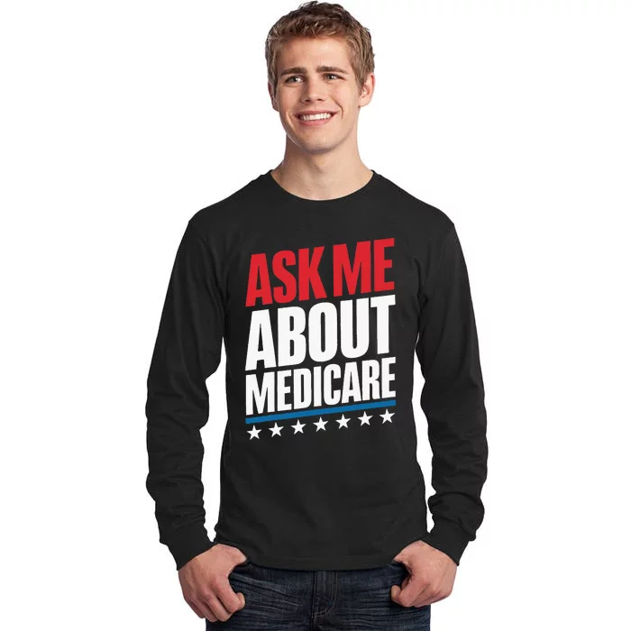 Ask Me About Medicare Tall Long Sleeve T-Shirt